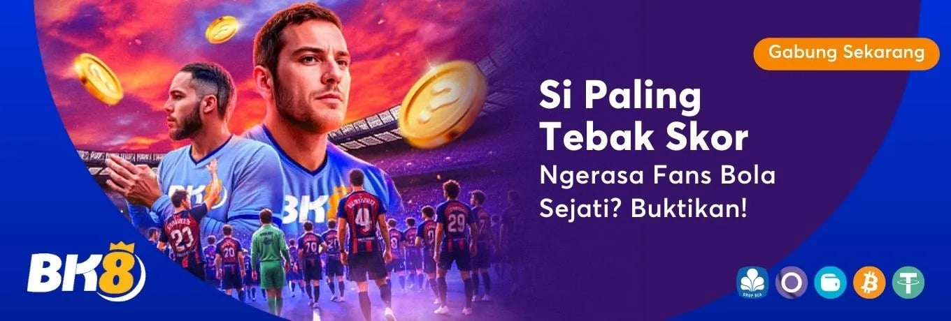 bk8 tebak skor